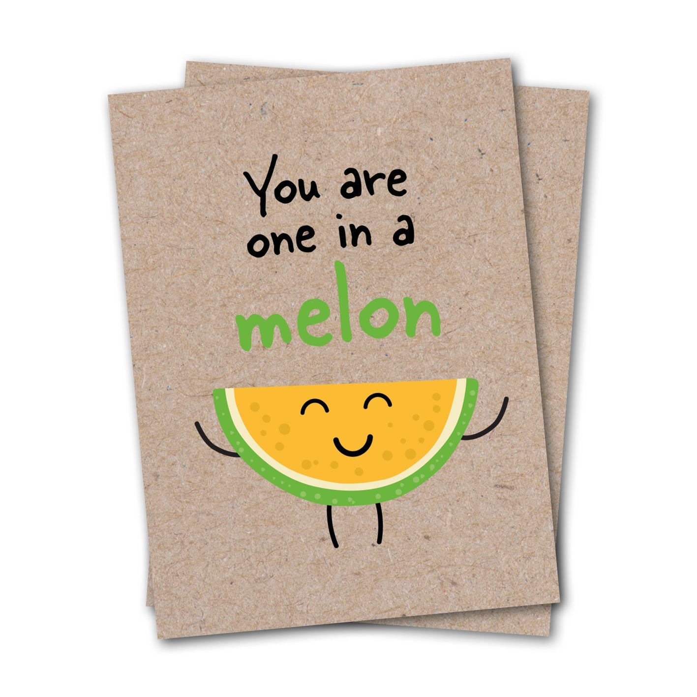 You Are One In A Melon - Eco Kraft Greeting Card-1